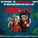 Officially the offseason for the Carolina Hurricanes. What is the priority and can they improve? hmm