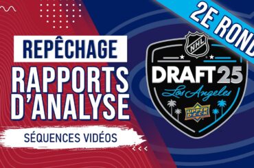 2e RONDE | Rapports d'évaluation & Repêchage Simulé LNH 2025 | GUIDE COMPLET