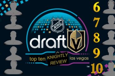 VGK's Top 10 Draft Picks Ever