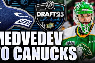 THIS IS THE END OF ARTURS SILOVS: CANUCKS DRAFT ALEXEI MEDVEDEV (OHL Goalie)