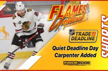 FLAMES UNFILTERED | SHORTS – Quiet Deadline Day: Carpenter Added