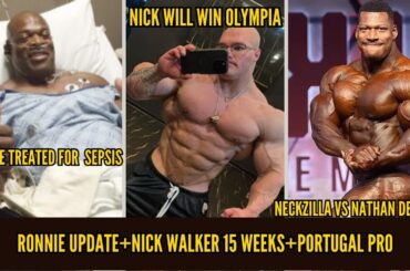 Ronnie Coleman HEALTH UPDATE + Nick Walker CAN win olympia! + Neckzilla vs Nathan De Asha