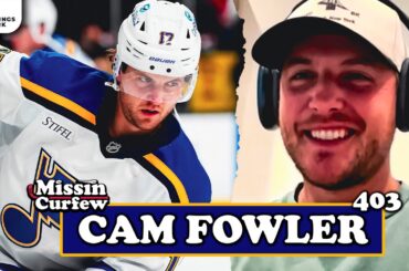 CAM FOWLER JOINS THE SHOW I Missin Curfew Ep 403