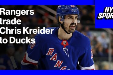 Rangers officially trade Chris Kreider to the Ducks