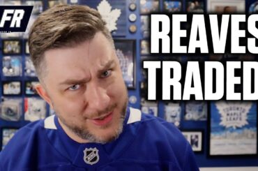 Toronto Maple Leafs Trade Ryan Reaves For Henry Thrun | Instant Analysis