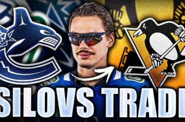 CANUCKS TRADE ARTURS SILOVS TO THE PITTSBURGH PENGUINS: GREAT TRADE FOR BOTH SIDES