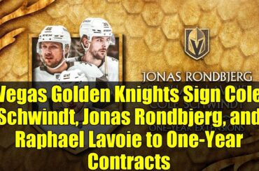 Vegas Golden Knights Sign Cole Schwindt, Jonas Rondbjerg, and Raphael Lavoie to One-Year Contracts