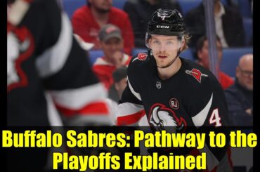 Buffalo Sabres: Pathway to the Playoffs Explained