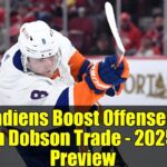 Canadiens Boost Offense with Noah Dobson Trade - 2025-26 Preview