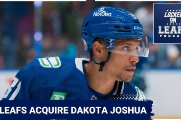 Toronto Maple Leafs continue to reshape lineup with Dakota Joshua trade