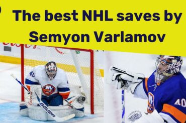 The best NHL saves by Semyon Varlamov😎🏒