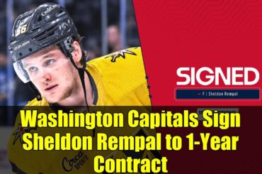 Washington Capitals Sign Sheldon Rempal to 1-Year Contract