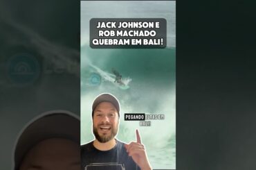 JACK JOHNSON DÁ SHOW EM BALI!
