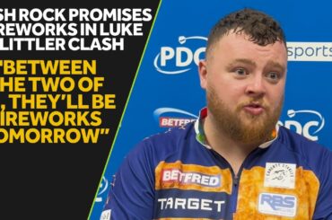 "THEY'LL BE FIREWORKS" | Josh Rock Sets Up FIRST EVER Luke Littler Clash, Expects Explosive Match