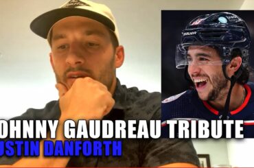 He Was My Favorite Teammate - Justin Danforth's Heartbreaking Tribute | Johnny Gaudreau