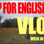PREP FOR ENGLISH AMATEUR CHAMPIONSHIP VLOG | Week in the life