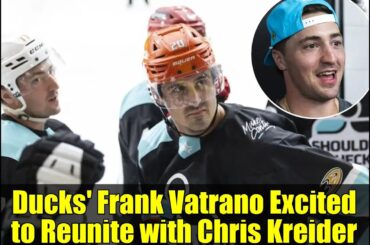 Ducks' Frank Vatrano Excited to Reunite with Chris Kreider