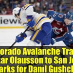 Colorado Avalanche Trade: Oskar Olausson to San Jose Sharks for Danil Gushchin