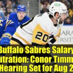 Buffalo Sabres Salary Arbitration: Conor Timmins Hearing Set for Aug 2