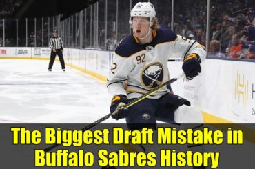 The Biggest Draft Mistake in Buffalo Sabres History
