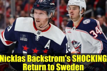 Nicklas Backstrom's SHOCKING Return to Sweden | Former Capitals Star Resumes Career