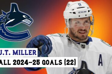 J.T. Miller (#9) All 22 Goals of the 2024-25 NHL Season