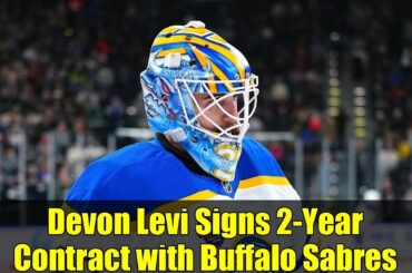 Devon Levi Signs 2-Year Contract with Buffalo Sabres | NHL News 2025