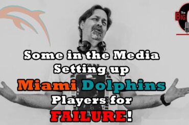 Big O - Some in the Media Setting Up Miami Dolphins Players for FAILURE!