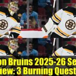 Boston Bruins 2025-26 Season Preview: 3 Burning Questions