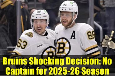 Bruins Shocking Decision: No Captain for 2025-26 Season