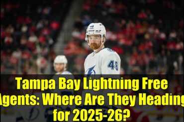 Tampa Bay Lightning Free Agents: Where Are They Heading for 2025-26?