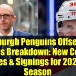 Pittsburgh Penguins Offseason Moves Breakdown: New Coach, Trades & Signings for 2025-26 Season