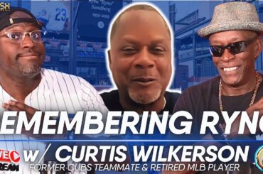 🎙️ REMEMBERING RYNO: A Tribute to Ryne Sandberg | Exclusive w/ Curtis Wilkerson 🔥