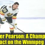 Tanner Pearson: A Champion's Impact on the Winnipeg Jets