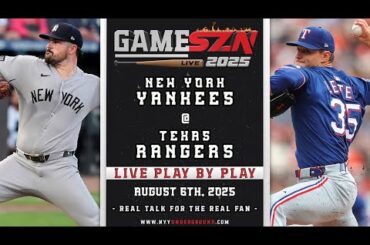 LIVE Yankees vs. Rangers Play-by-Play: RANGERS GO FOR THE SWEEP (08/06/25)