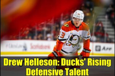 Drew Helleson: Ducks' Rising Defensive Talent | NHL Contract Breakdown 2025