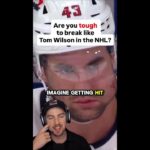 Are you TOUGH like Tom Wilson in the NHL?