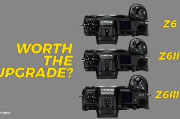 Z6III Worth The Upgrade Price? | Z6III vs Z6II vs Z6 | Matt Irwin