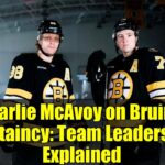 Charlie McAvoy on Bruins' Captaincy: Team Leadership Explained