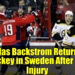 Nicklas Backstrom Returns to Hockey in Sweden After Hip Injury