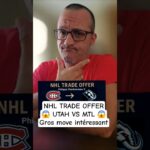 NHL TRADE OFFER😱 UTAH VS MTL 😱Gros move intéressantJe dis oui et toi ? 🤔 #nhl #lnh #hockey