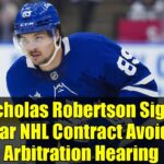 Nicholas Robertson Signs 1-Year NHL Contract Avoiding Arbitration Hearing