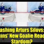 Unleashing Arturs Silovs: Can Penguins' New Goalie Reach NHL Stardom?