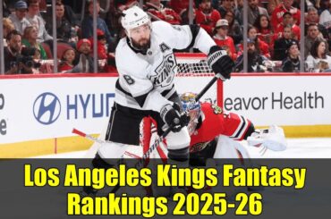 Los Angeles Kings Fantasy Rankings 2025-26