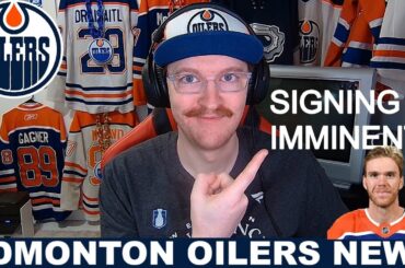Connor McDavid Signing Imminent? | Oilers News & Discussion