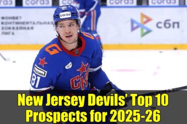 New Jersey Devils’ Top 10 Prospects for 2025-26