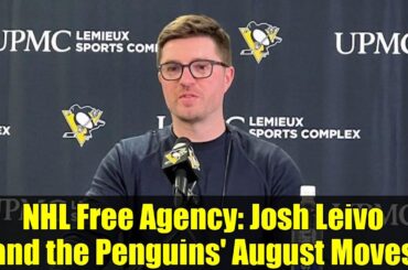 NHL Free Agency: Josh Leivo and the Penguins' August Moves