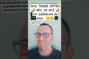 NHL TRADE OFFER 🤣 MTL VS NYI 🤣Un québécois deplus... 🤔🤔 #lnh #hockey #nhl