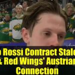 Marco Rossi Contract Stalemate & Red Wings' Austrian Connection | NHL Contract Talks & Team Updates