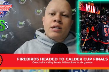 Coachella Valley Firebirds are Calder Cup Finals bound!